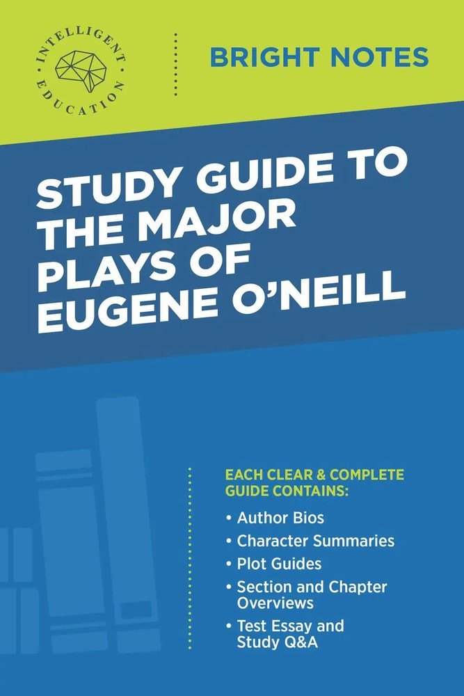 راهنمای مطالعه آثار مهم یوجین اونیل ۲۰۲۰ <br> Study Guide to The Major Plays of Eugene O'Neill 2020 - کالیبو