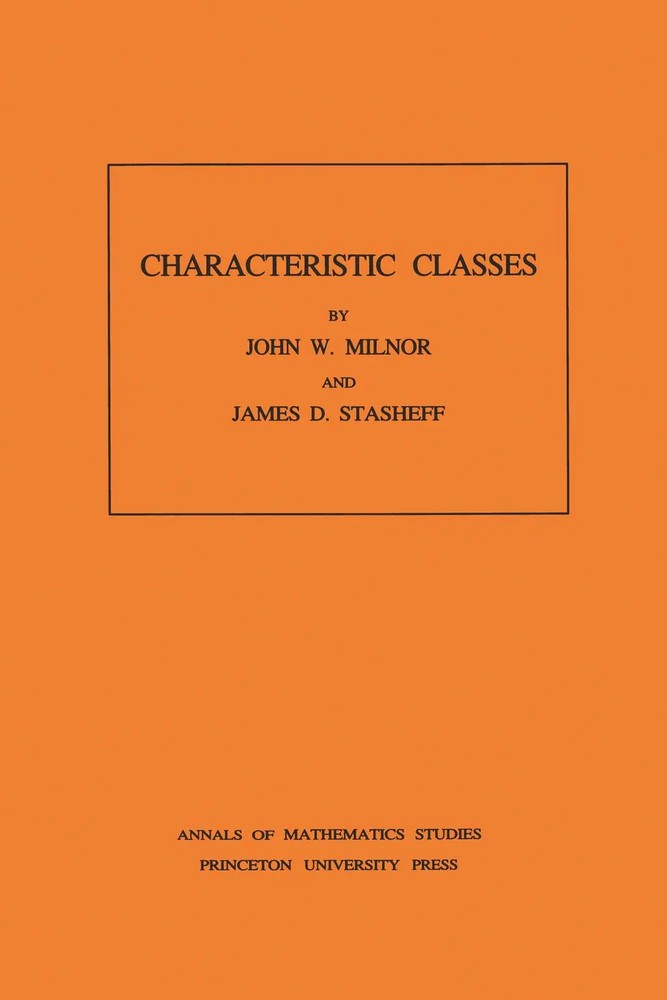 کلاس های مشخصه. (AM-۷۶)، جلد ۷۶ ۲۰ ۱۶ <br> Characteristic Classes. (AM-76), Volume 76 2016 - کالیبو