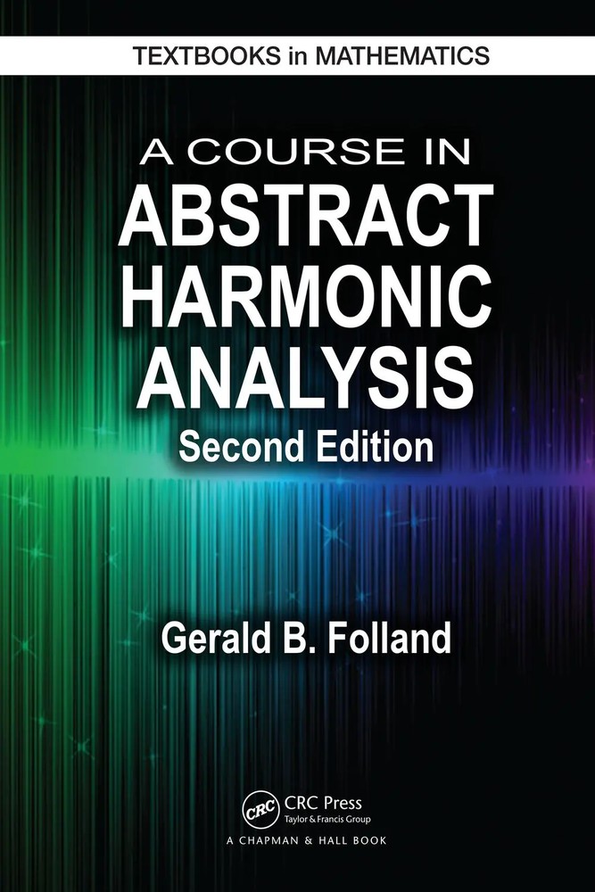 یک دوره در آنالیز هارمونیک انتزاعی ۲۰۱۶ <br> A Course in Abstract Harmonic Analysis 2016 - کالیبو