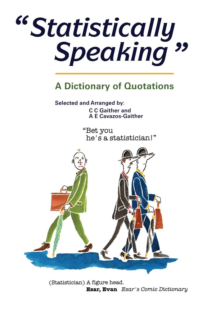 از نظر آماری: فرهنگ لغت نقل قول ها ۲۰۱۸ <br> Statistically Speaking: A Dictionary of Quotations 2018 - کالیبو