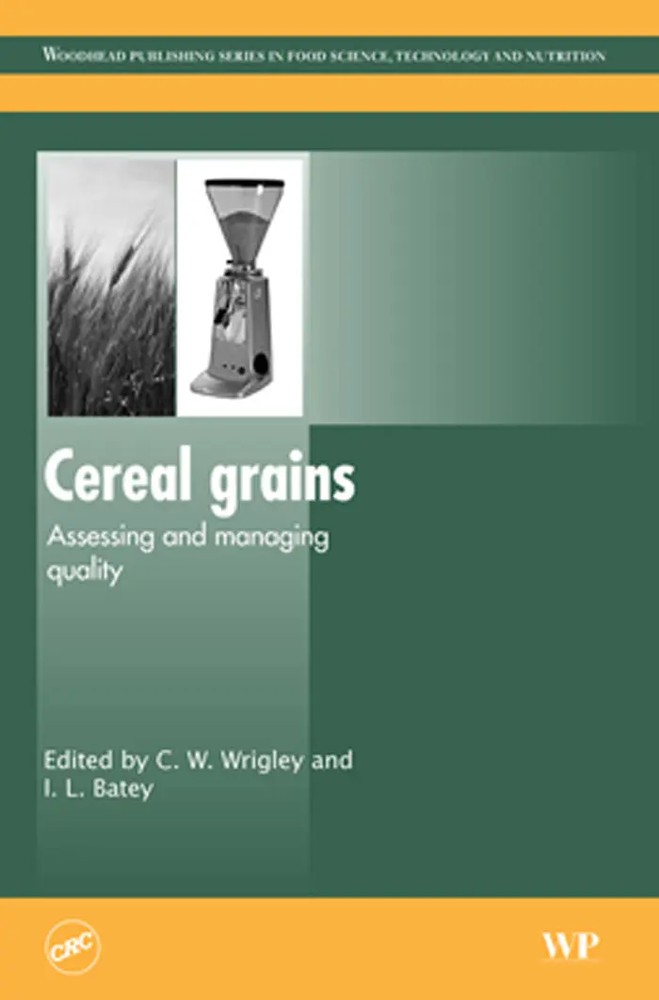 دانه های غلات: ارزیابی و مدیریت کیفیت ۲۰۱۰ <br> Cereal Grains: Assessing and Managing Quality 2010 - کالیبو