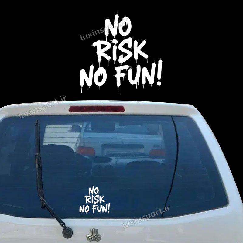 برچسب شیشه خودرو نوشته NO RISK NO FUN (خطر نکنی لذتی هم نمی‌بری) سفید – 15*15 سانت