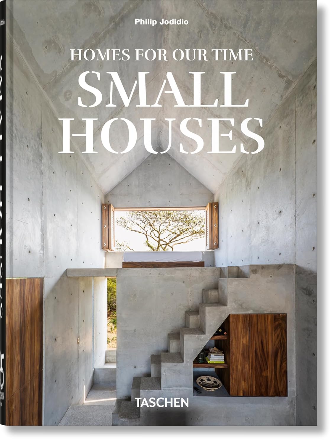 Homes For Our Time. Small Houses