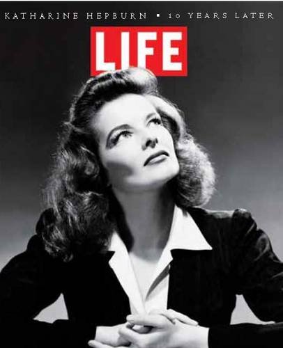 LIFE Remembering Katharine Hepburn: 10 Years Later