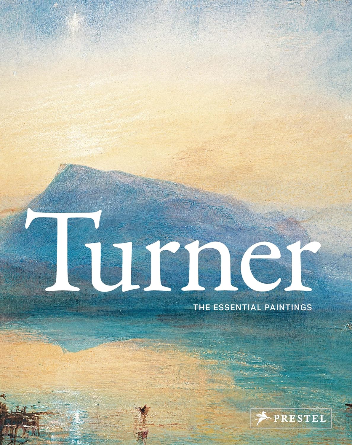TURNER THE ESSENTIAL PAINTINGS