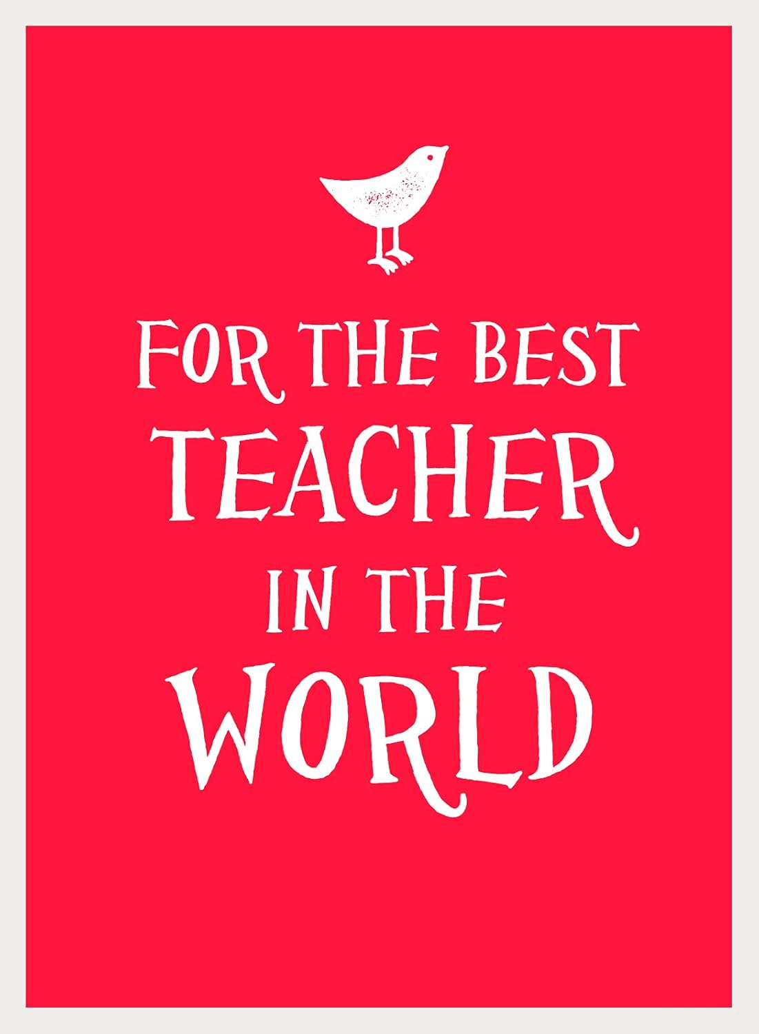 For the Best Teacher in the World