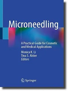 Microneedling: A Practical Guide for Cosmetic and Medical Applications