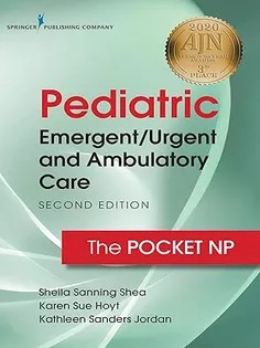 Pediatric Emergent/Urgent and Ambulatory Care, Second Edition: The Pocket NP