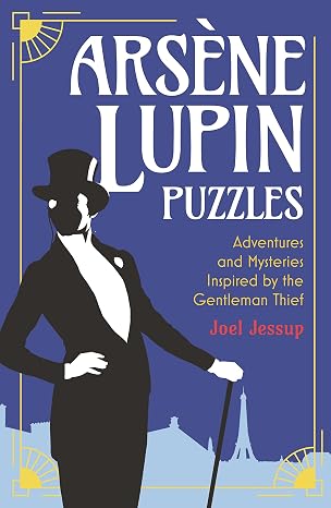 Arsène Lupin Puzzles: Adventures and Mysteries Inspired …