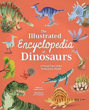 The Illustrated Encyclopedia of Dinosaurs