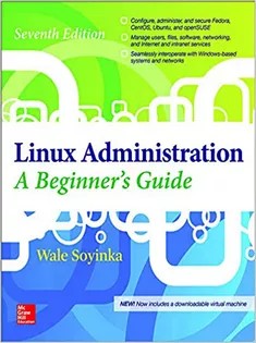 Linux Administration: A Beginner’s Guide