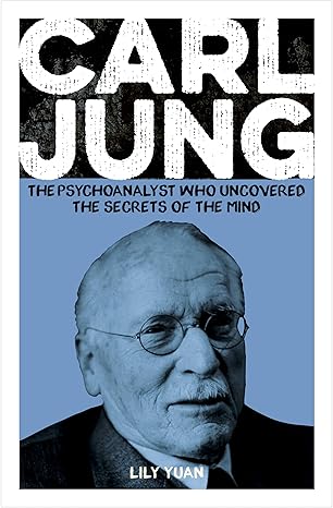 Carl Jung Book The Psychoanalyst Who Uncovered the Secrets of the Mind