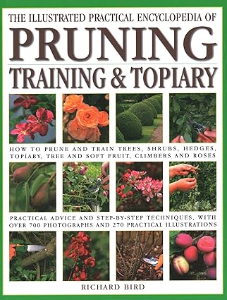 Illustrated Practical Encyclopedia of Pruning and Training and Topiary