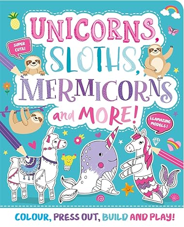 Unicorns Sloths Mermicorns and More