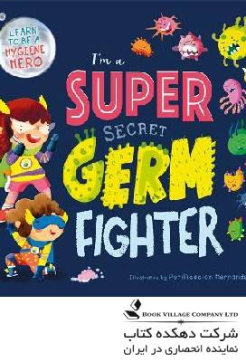 I’m a Super Secret Germ Fighter
