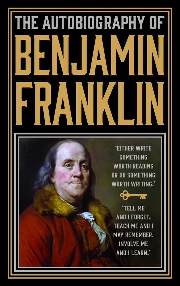 The Autobiography of Benjamin Franklin Deluxe Hardbound Edition