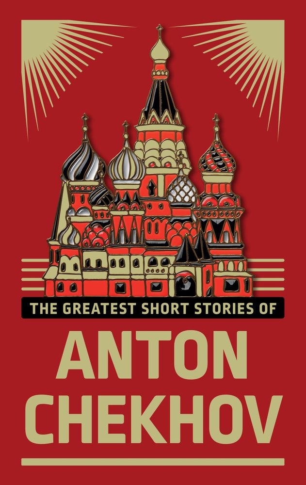 The Greatest Short Stories of Anton Chekhov (Deluxe Hardbound Edition)