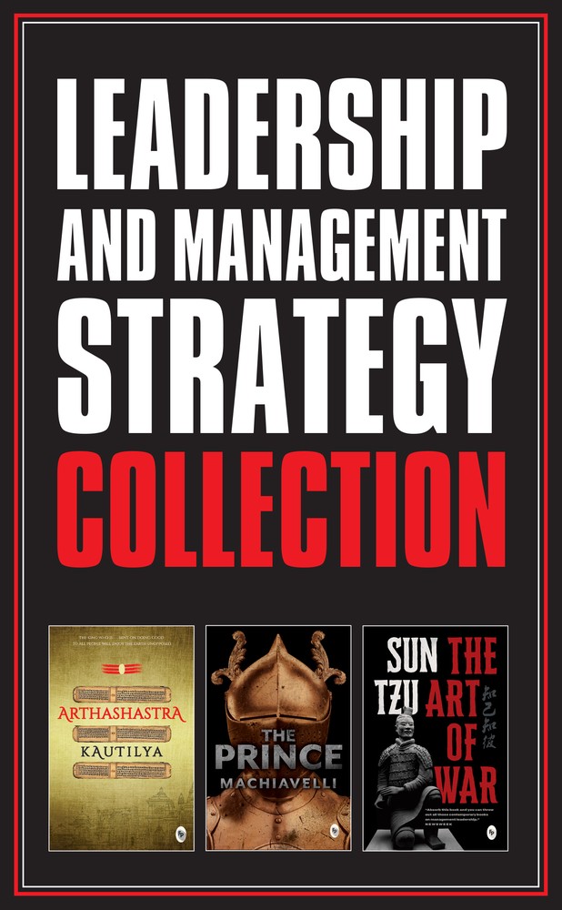 Leadership and Management Strategy Collection – The Prince, The Art of War, and Arthashastra (Set of 3 Books)