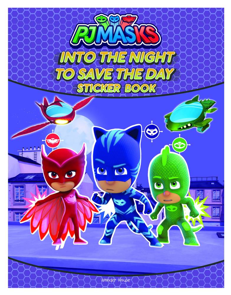 Into The Night To Save The Day Stickers Book : Fun Activity Books For Kids (PJ Masks)