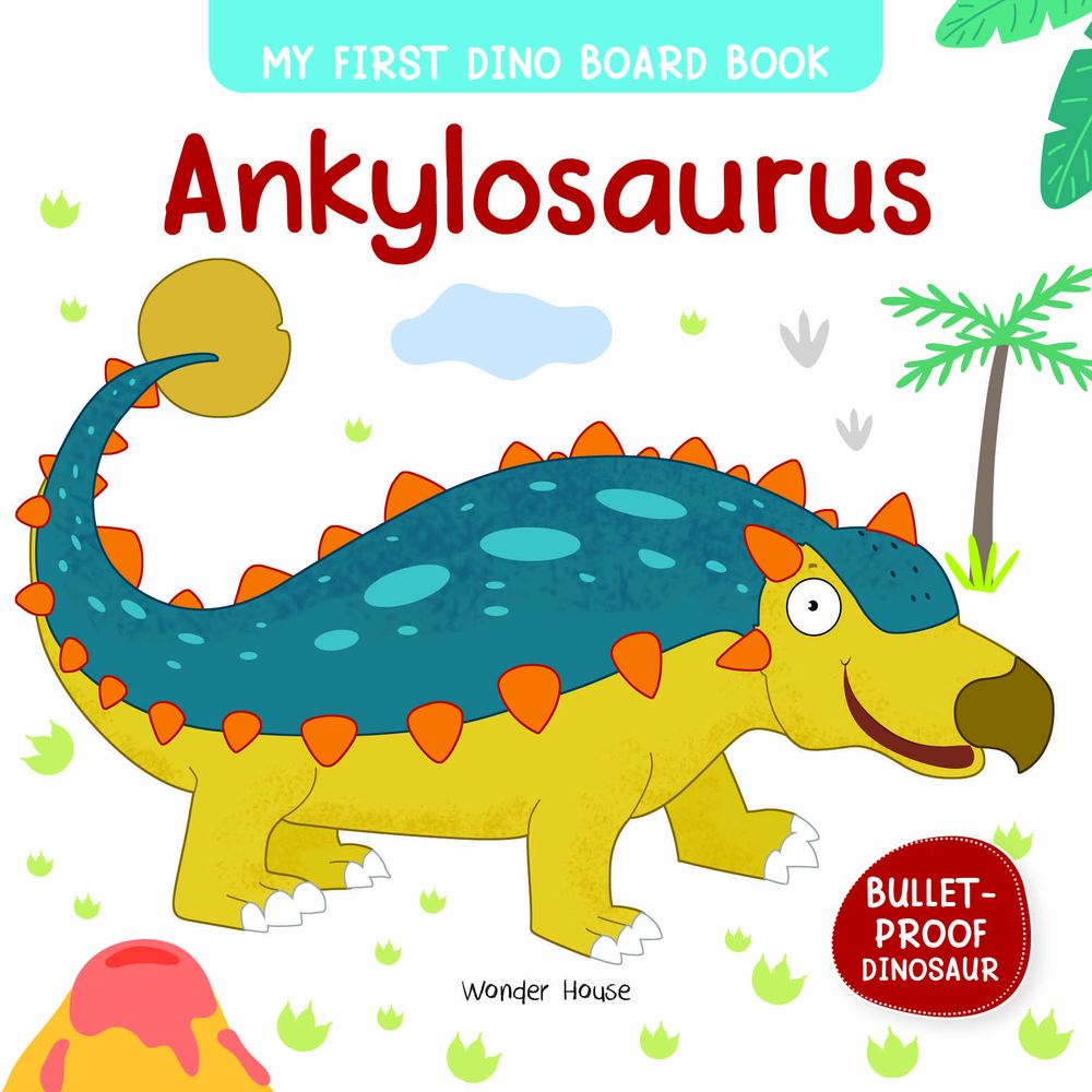 My First Dino Board Book: Ankylosaurus