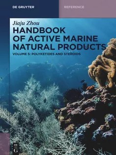 Handbook of Active Marine Natural Products Volume 5 Polyketides and Steroids