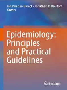 Epidemiology: Principles and Practical Guidelines