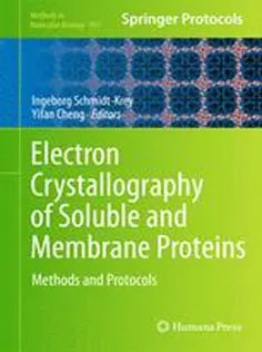 Electron Crystallography of Soluble and Membrane Proteins: Methods and Protocols