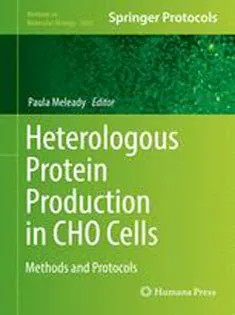 Heterologous Protein Production in CHO Cells: Methods and Protocols