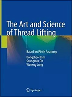 The Art and Science of Thread Lifting: Based on Pinch Anatomy