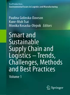 Smart and Sustainable Supply Chain and Logistics – Trends, Challenges, Methods and Best Practices
