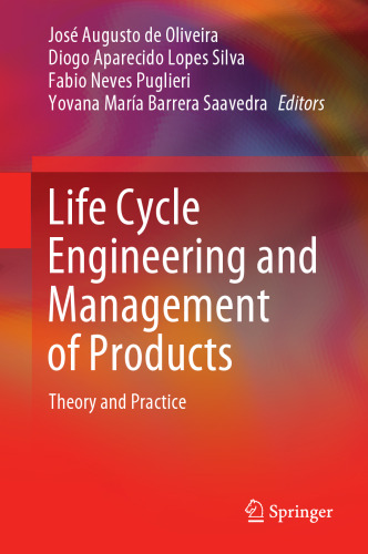 Life Cycle Engineering and Management of Products: Theory and Practice