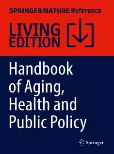 Handbook of Aging, Health and Public Policy