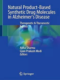 Natural Product-based Synthetic Drug Molecules in Alzheimer’s Disease: Therapeutic & Theranostic Agents
