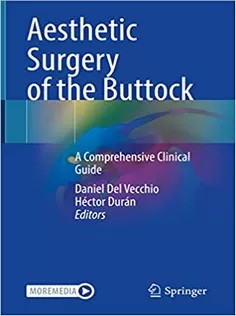 Aesthetic Surgery of the Buttock: A Comprehensive Clinical Guide