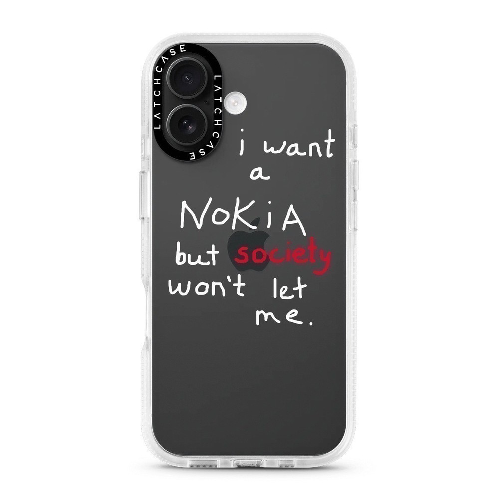 I Want a Nokia But Society Won't Let Me. (White)