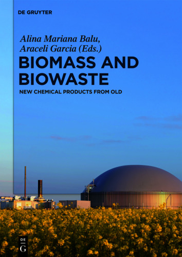 Biomass and Biowaste: New Chemical Products from Old
