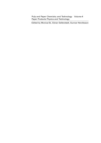 Pulp and Paper Chemistry and Technology: Volume 4 Paper Products Physics and Technology