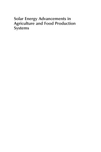 Solar Energy Advancements in Agriculture and Food Production Systems