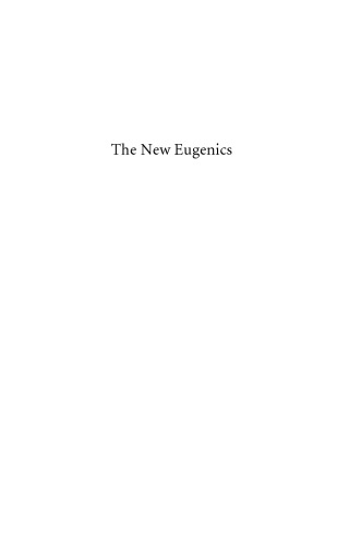The New Eugenics: Selective Breeding in an Era of Reproductive Technologies