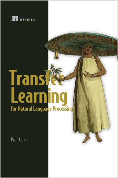 Transfer Learning for Natural Language Processing