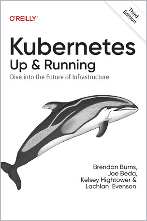 Kubernetes: Up and Running