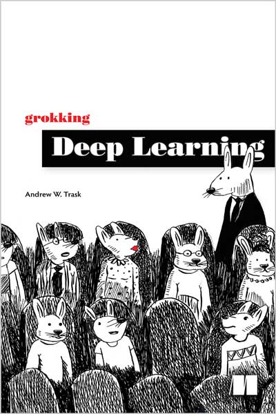 Grokking Deep Learning