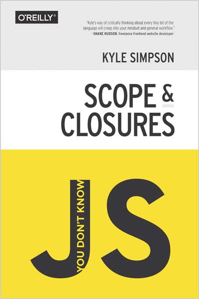 You Don't Know JS: Scope & Closures