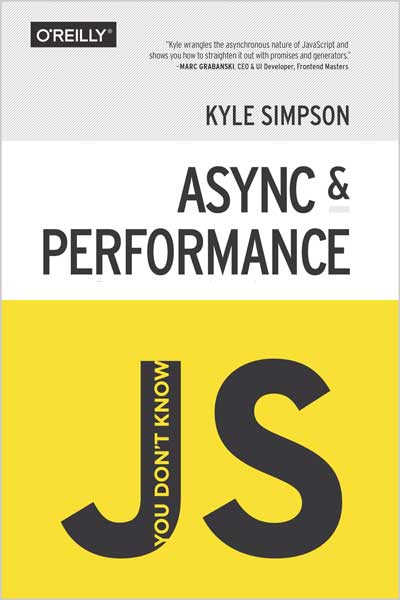 You Don't Know JS: Async & Performance