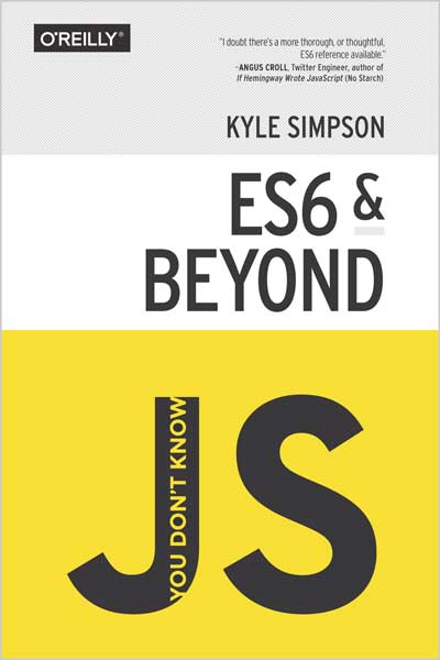 You Don’t Know JS: ES6 & Beyond