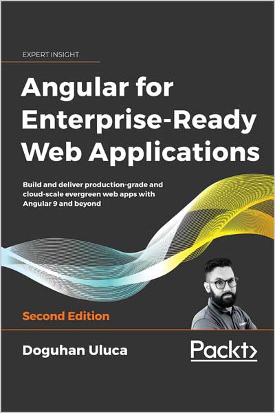 Angular for Enterprise-Ready Web Applications
