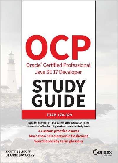 OCP Oracle Certified Professional Java SE 17 Developer Study Guide