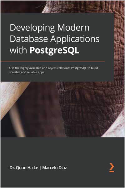 Developing Modern Database Applications with PostgreSQL