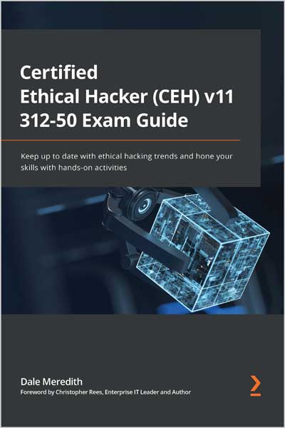 Certified Ethical Hacker (CEH) v11 312-50 Exam Guide