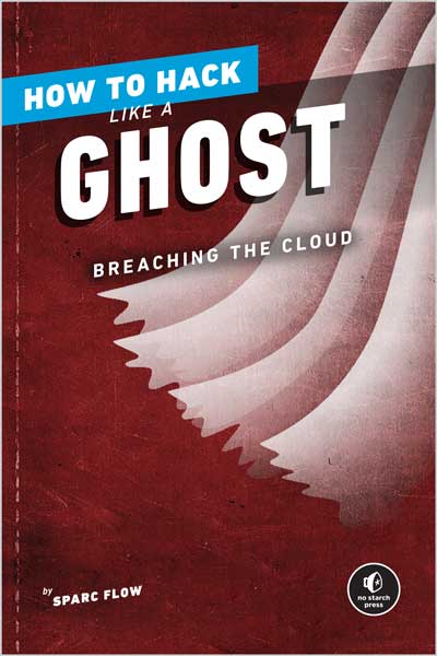 How to Hack Like a Ghost